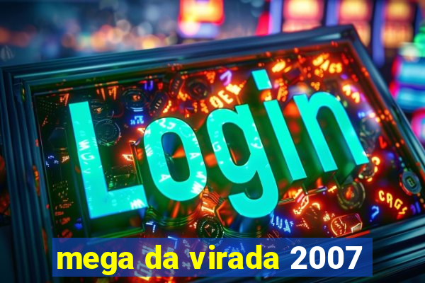 mega da virada 2007